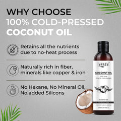 Why choose 100% cold-pressed Lavaya Coconut Oil: Retains nutrients, no heat, rich in fiber, minerals like copper & iron, no hexane or silicones. Shows bottle.
